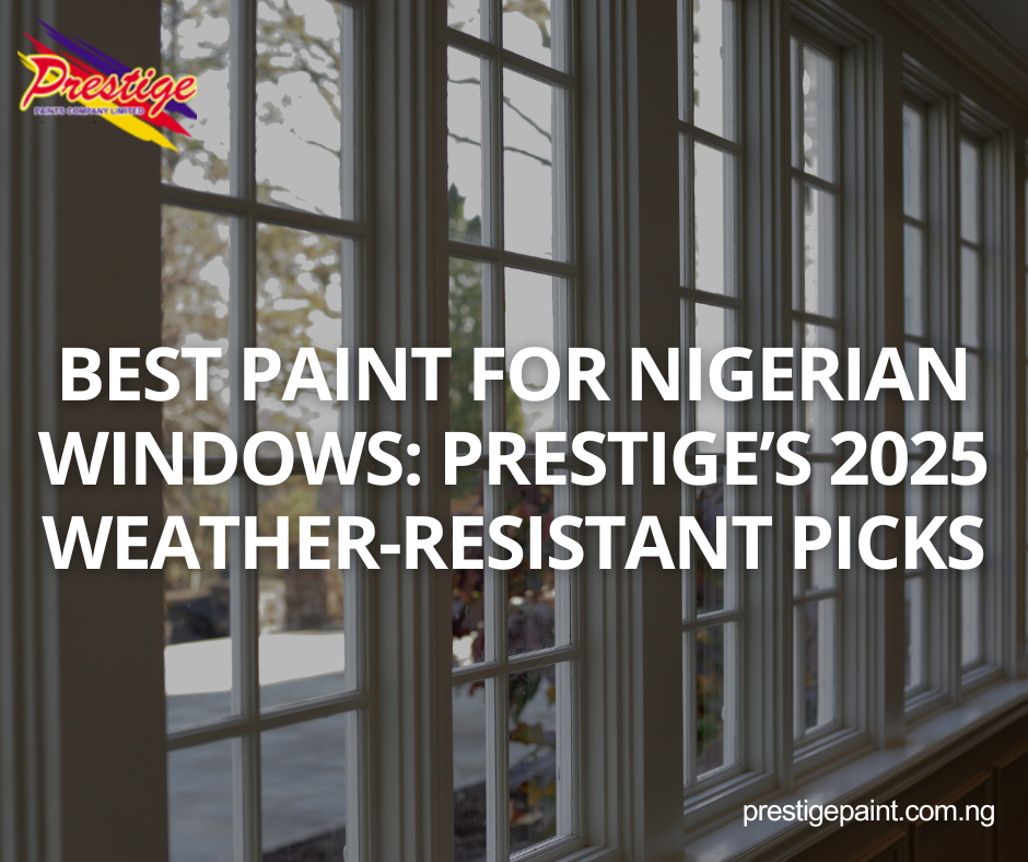 paint for Nigerian windows
