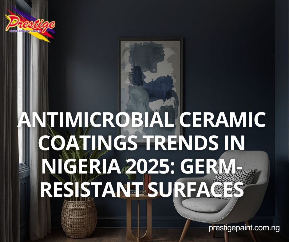 antimicrobial ceramic coatings trends Nigeria 2025