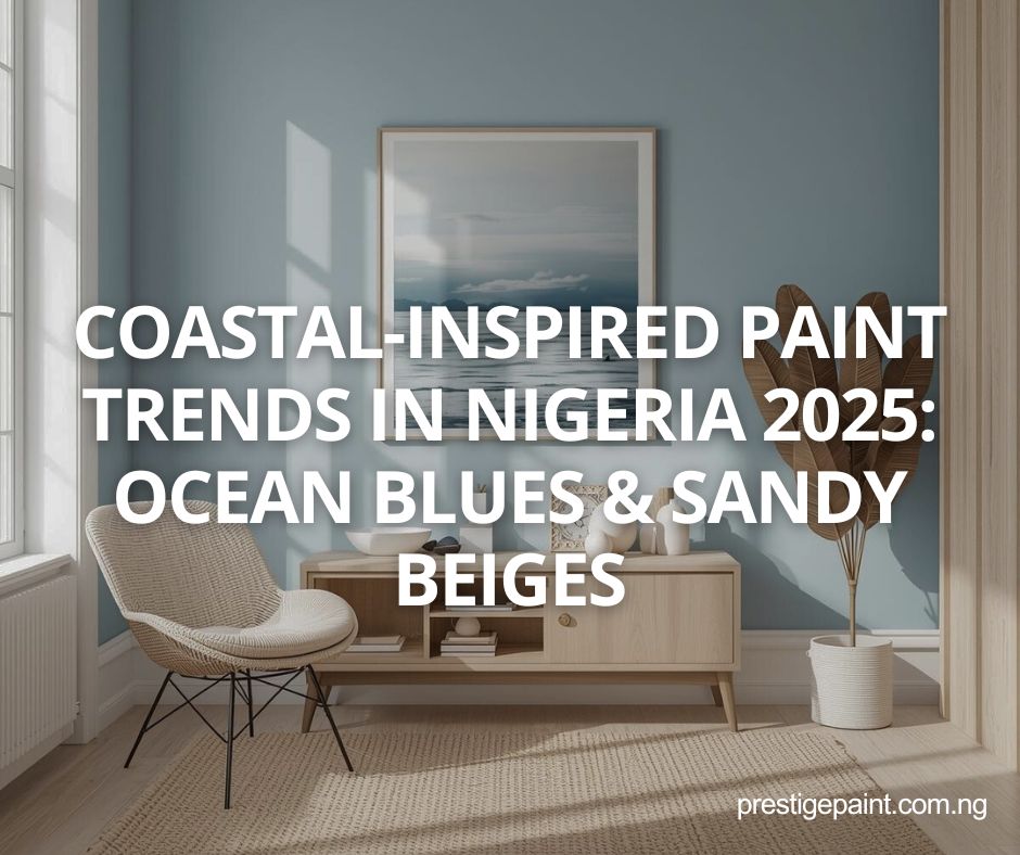 coastal-inspired paint trends Nigeria 2025