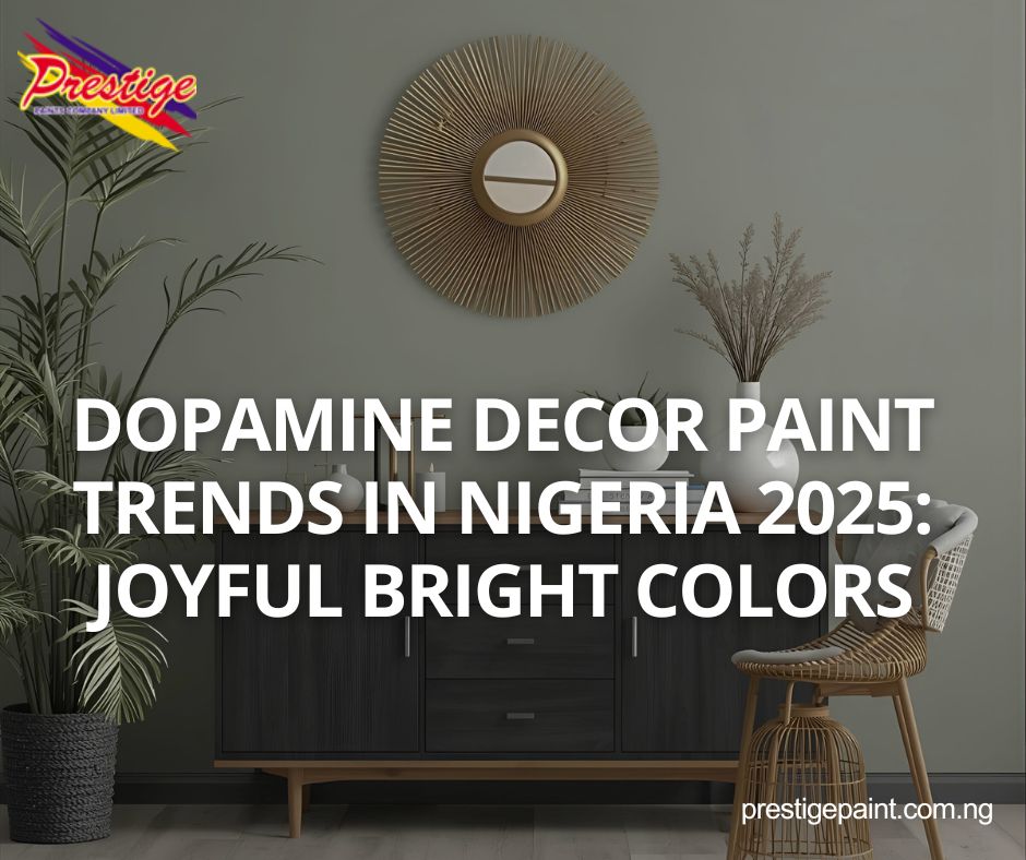 dopamine decor paint trends Nigeria 2025