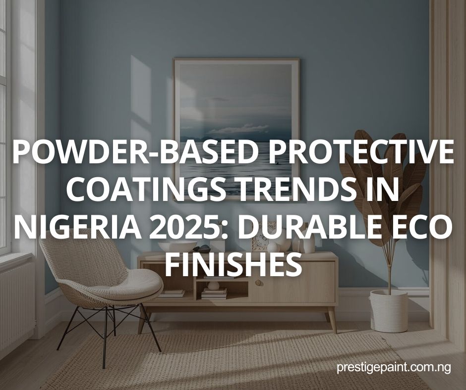 powder-based protective coatings trends Nigeria 2025