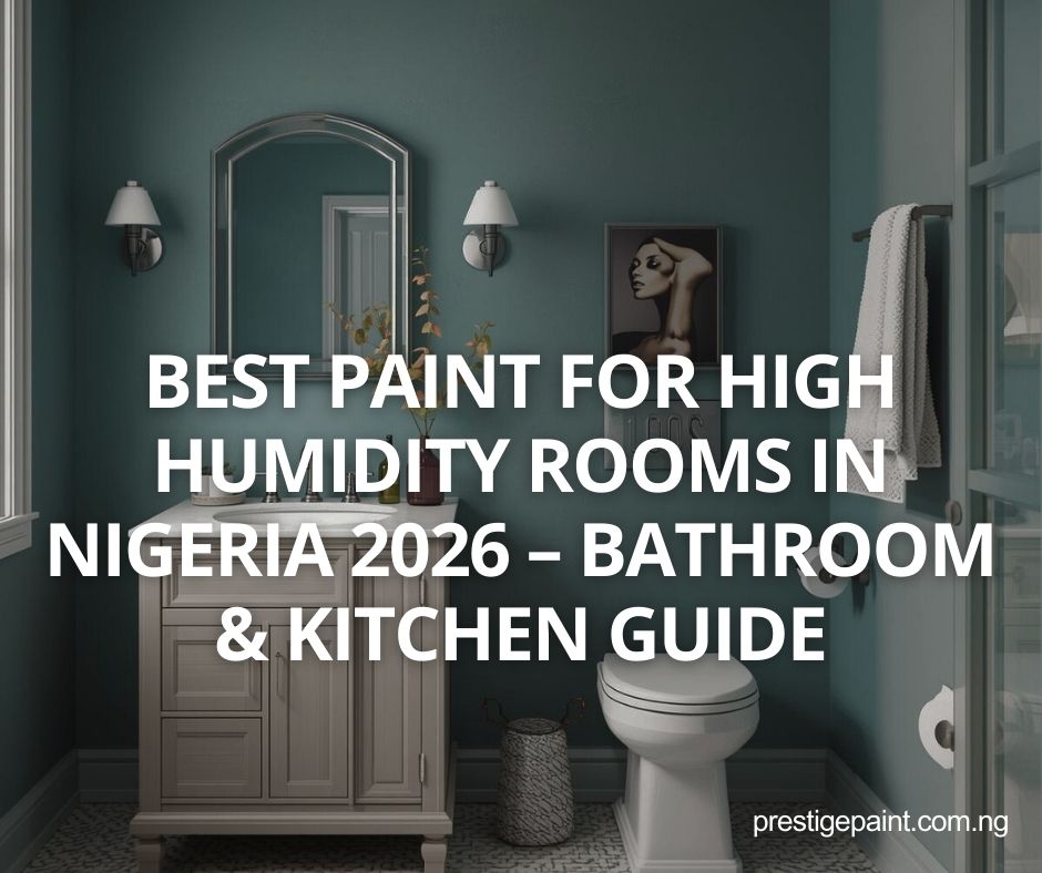 best paint for high humidity rooms Nigeria
