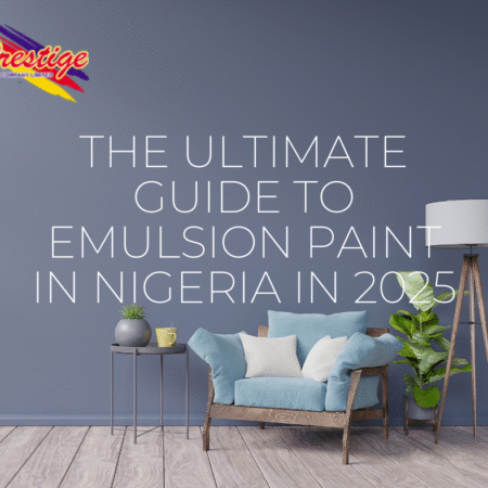 Emulsion paint Nigeria by Prestige Paint