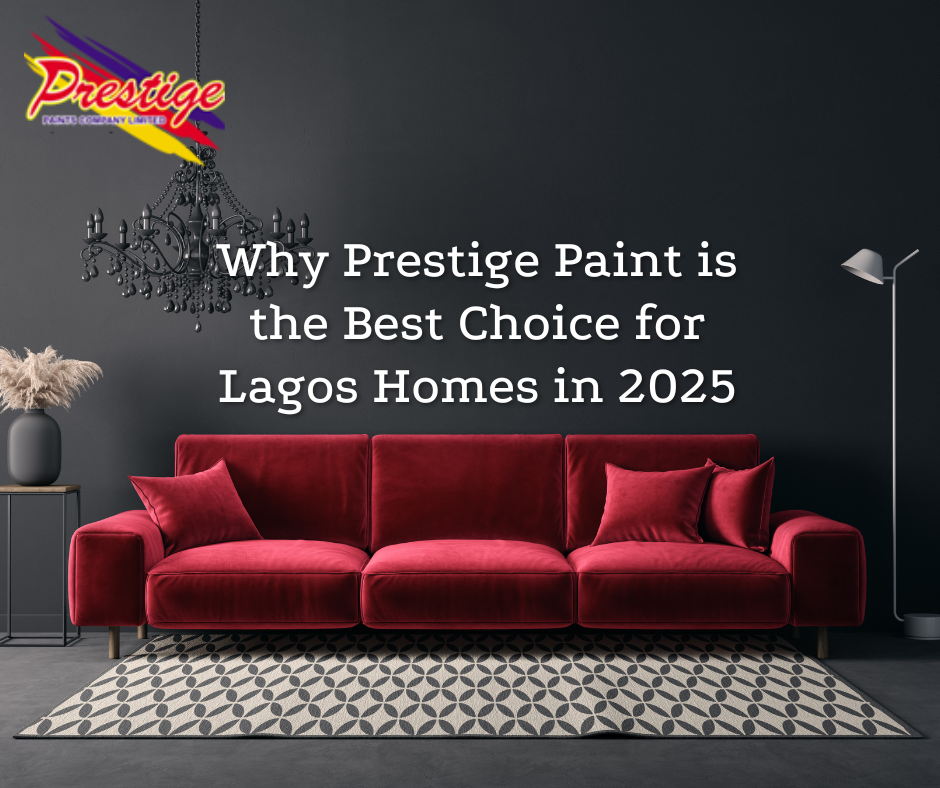 Paint home Nigeria with Prestige Paint