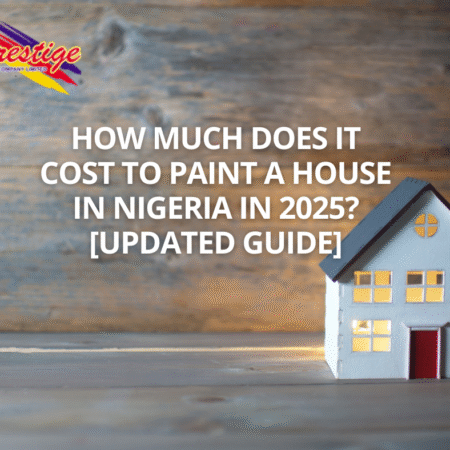 How Much Does It Cost to Paint a House in Nigeria in 2025?