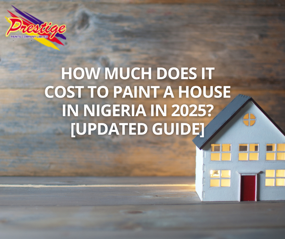 How Much Does It Cost to Paint a House in Nigeria in 2025?