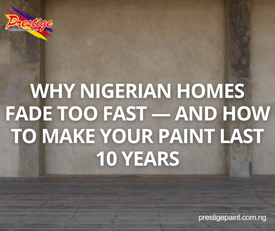 make your paint last in Nigeria