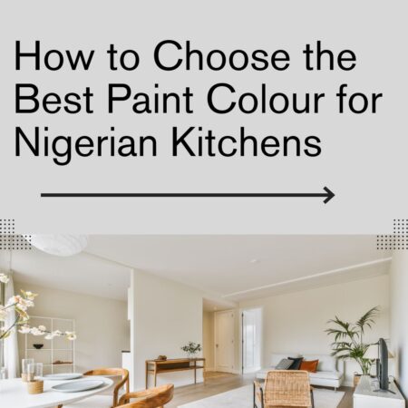 Best Paint Colour for Nigerian Kitchens
