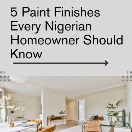 Image showing the 5 types of paint finishes in Nigeria with labelled examples.