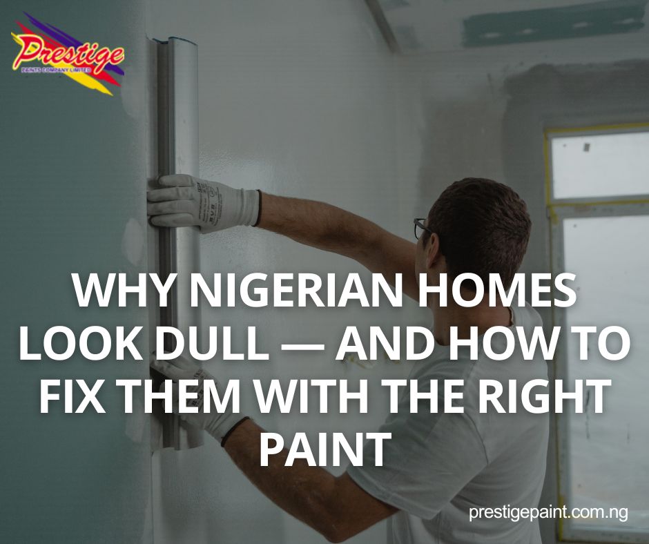 Nigerian homes look dull