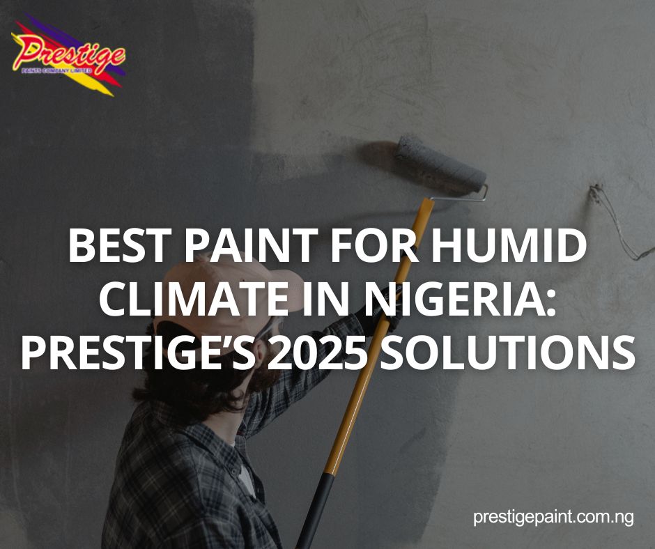 paint for humid climate Nigeria