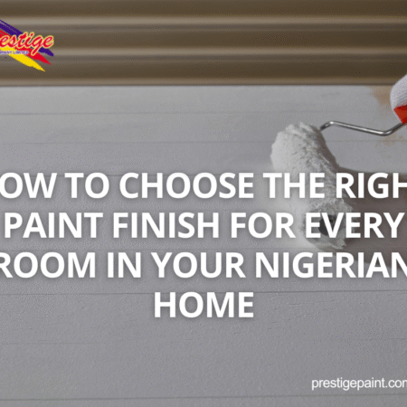 Paint Finish in Nigerian Homes