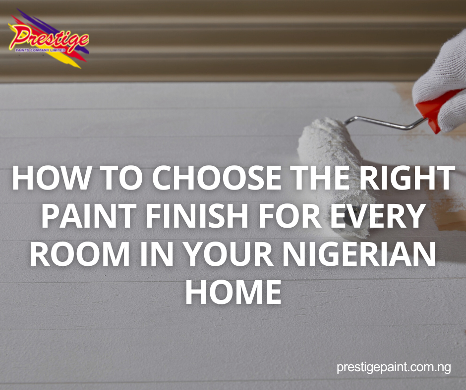 Paint Finish in Nigerian Homes