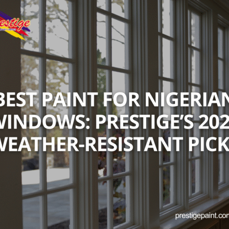 paint for Nigerian windows