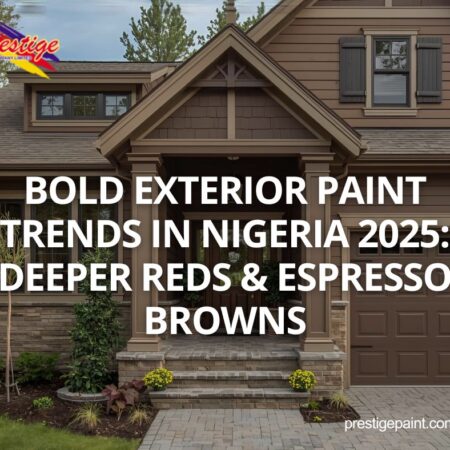 bold exterior paint trends Nigeria 2025