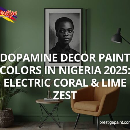 dopamine decor paint colors Nigeria 2025