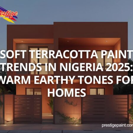 soft terracotta paint trends Nigeria 2025