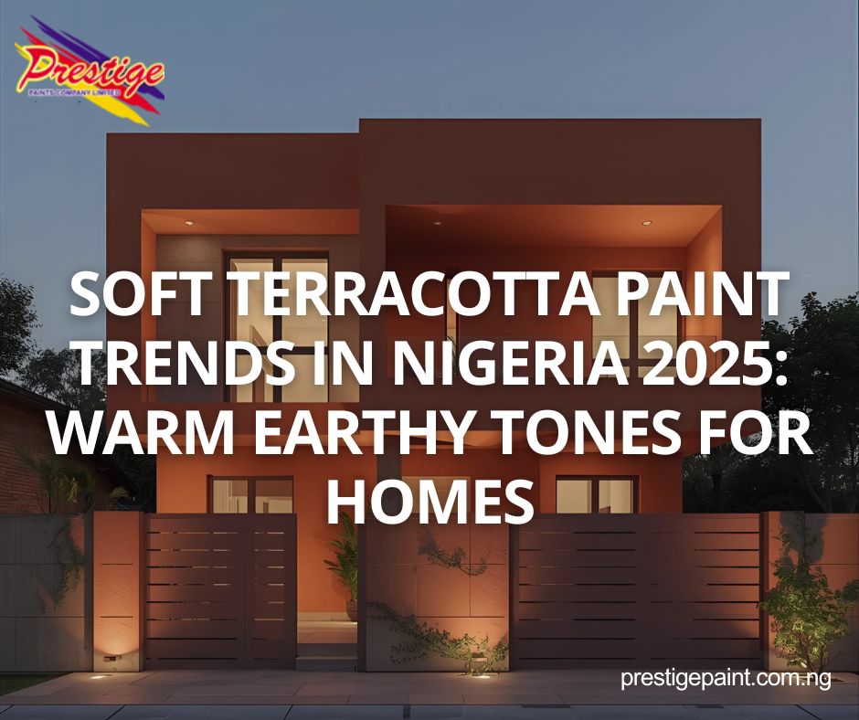 soft terracotta paint trends Nigeria 2025