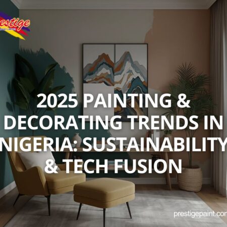2025 painting & decorating trends Nigeria