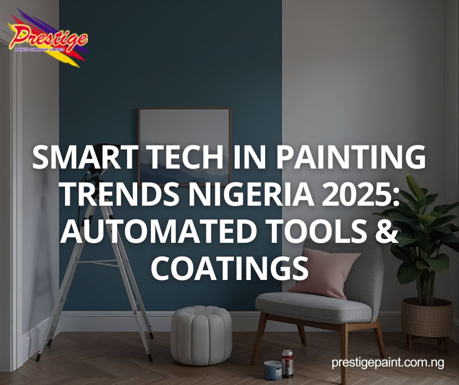 smart tech painting trends Nigeria 2025