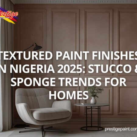 textured paint finishes Nigeria 2025