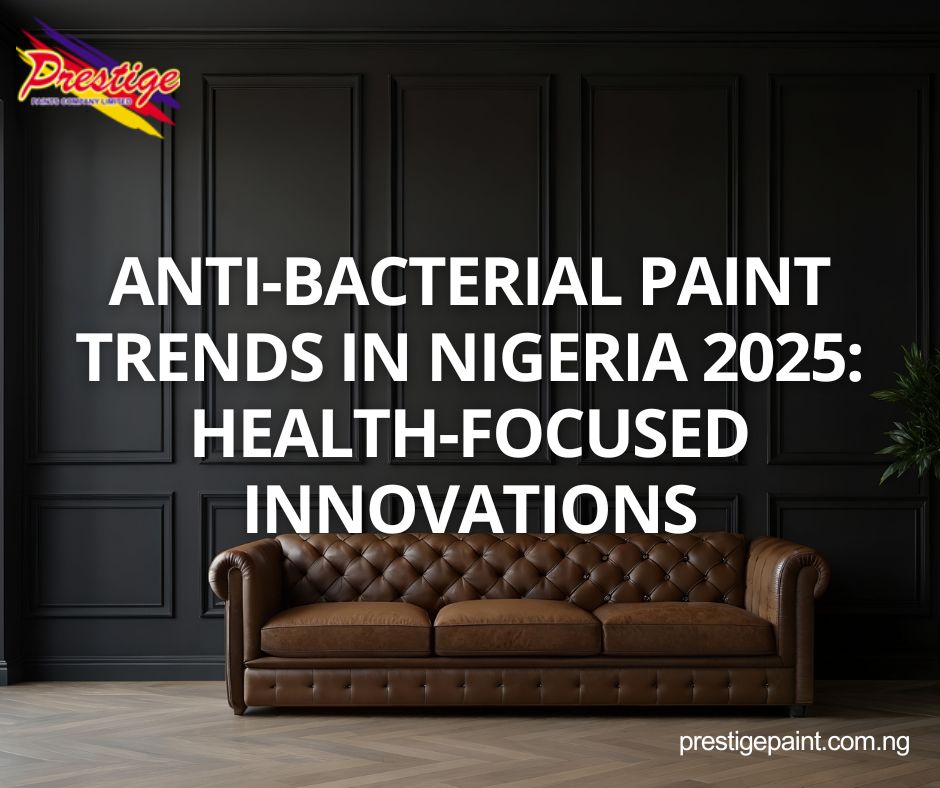 anti-bacterial paint trends Nigeria 2025