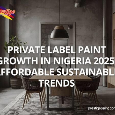 private label paint growth Nigeria 2025