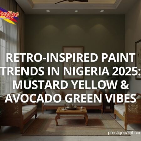 retro-inspired paint trends Nigeria 2025