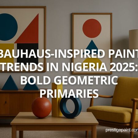 Bauhaus-inspired paint trends Nigeria 2025