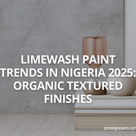 limewash paint trends Nigeria 2025