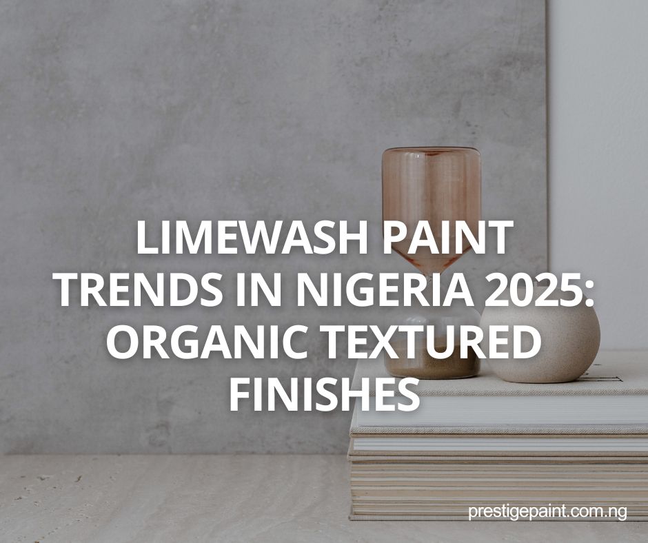 limewash paint trends Nigeria 2025