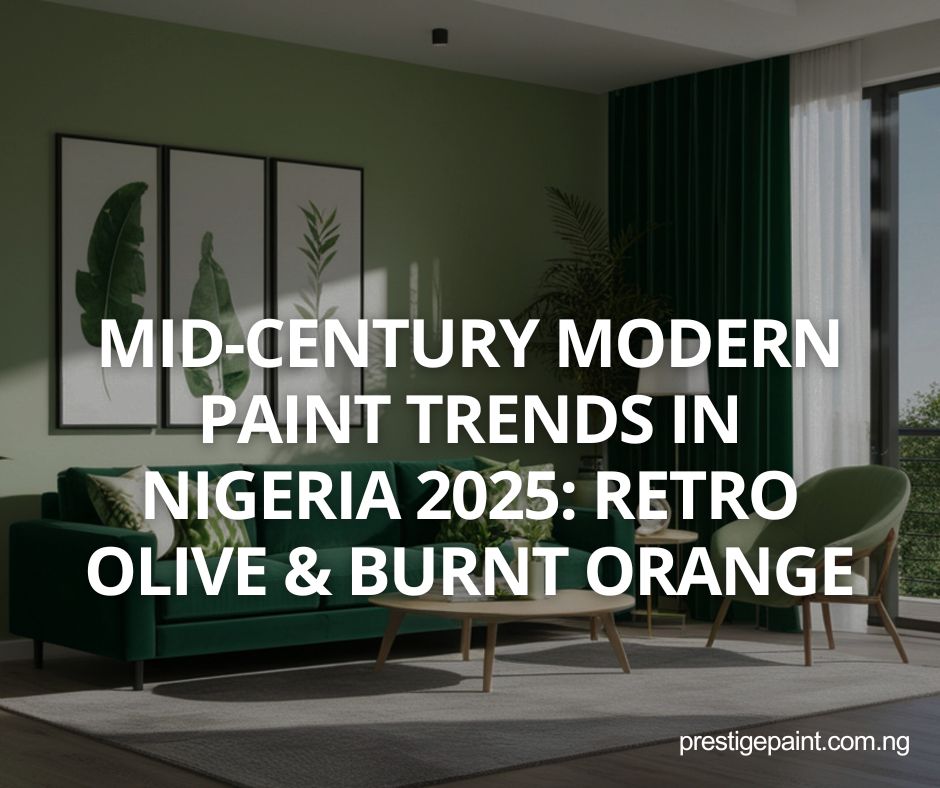 mid-century modern paint trends Nigeria 2025