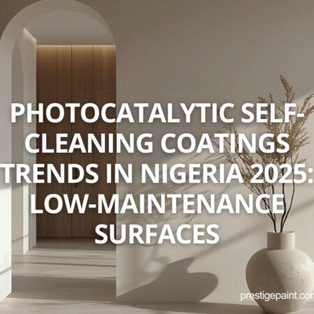 photocatalytic self-cleaning coatings trends Nigeria 2025