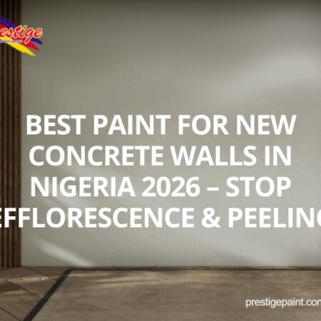 best paint for new concrete walls Nigeria