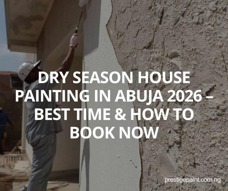 dry season house painting Abuja
