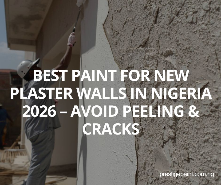 best paint for new plaster walls Nigeria