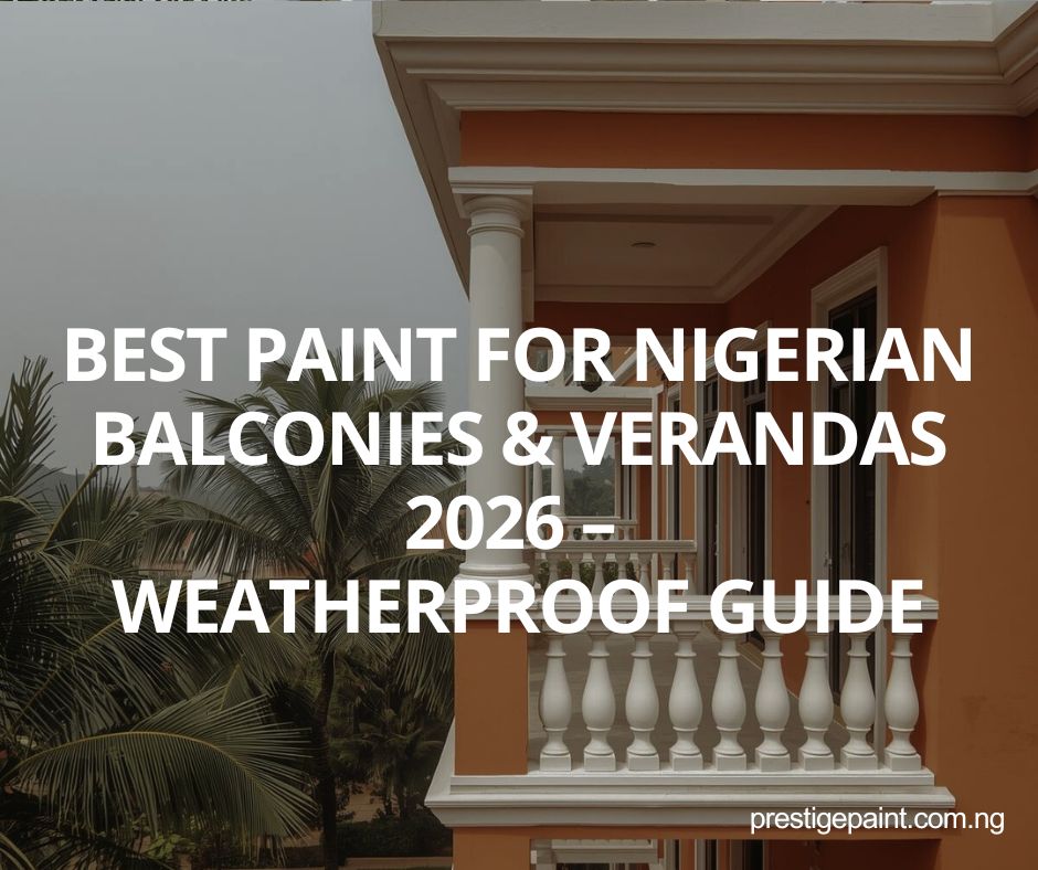 best paint for Nigerian balconies