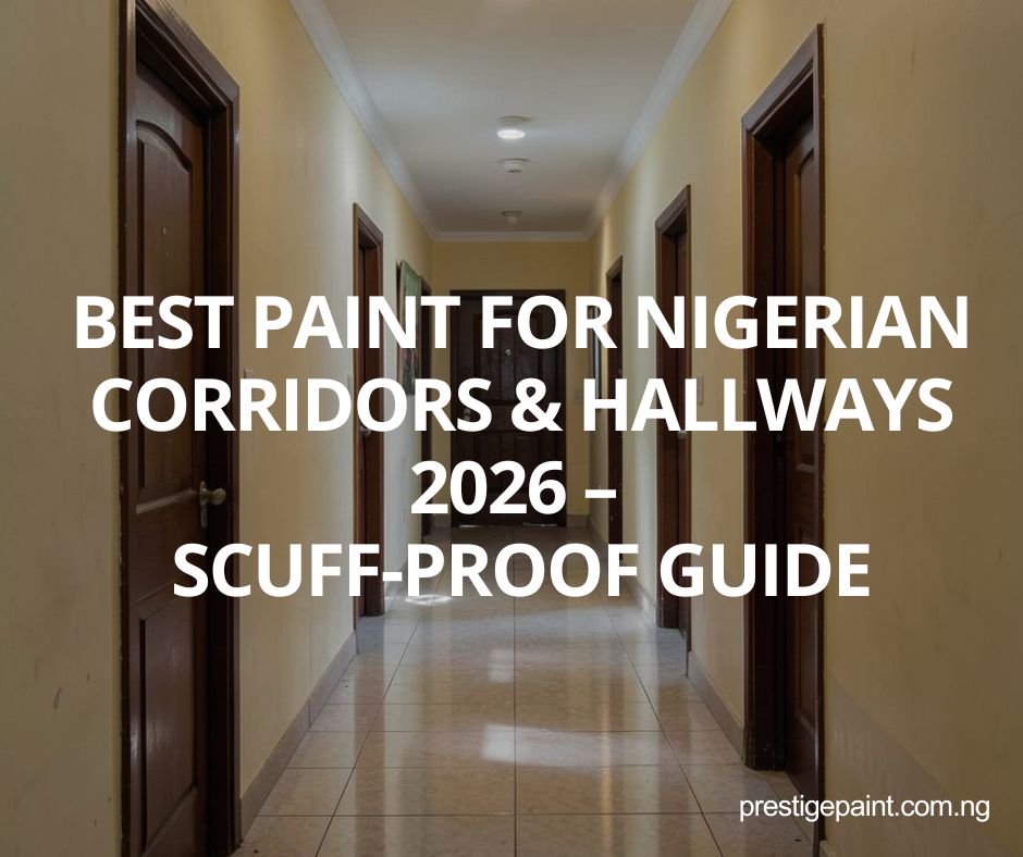 best paint for Nigerian corridors