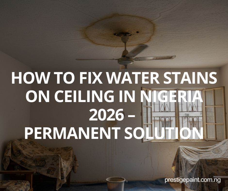 fix water stains on ceiling Nigeria