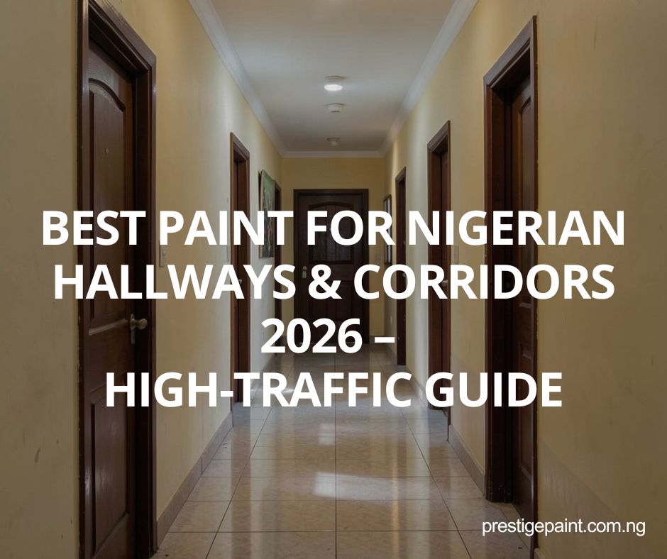 best paint for Nigerian hallways