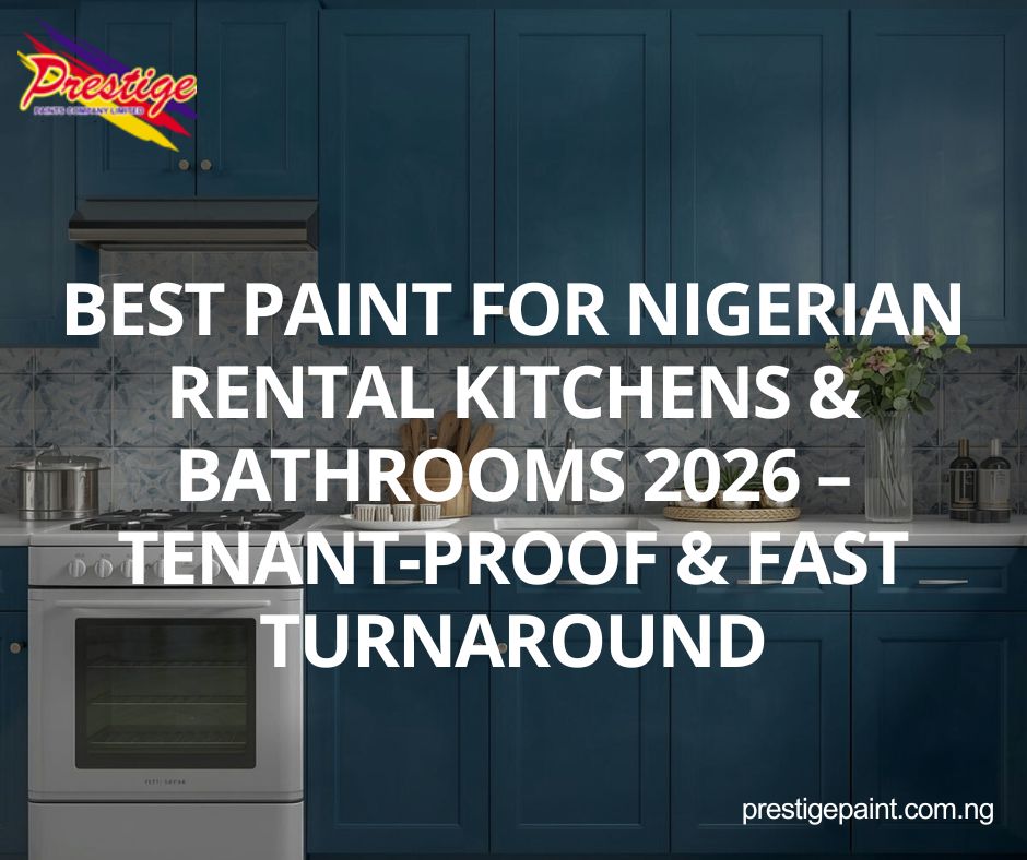 best paint for rental kitchens bathrooms Nigeria