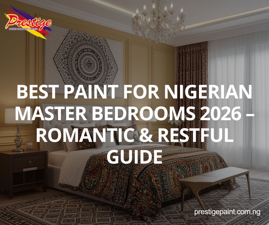 best paint for Nigerian master bedrooms