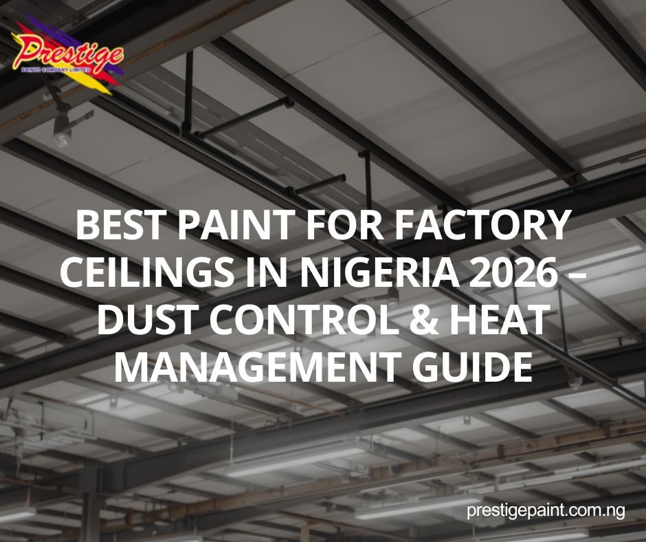 best paint for factory ceilings Nigeria