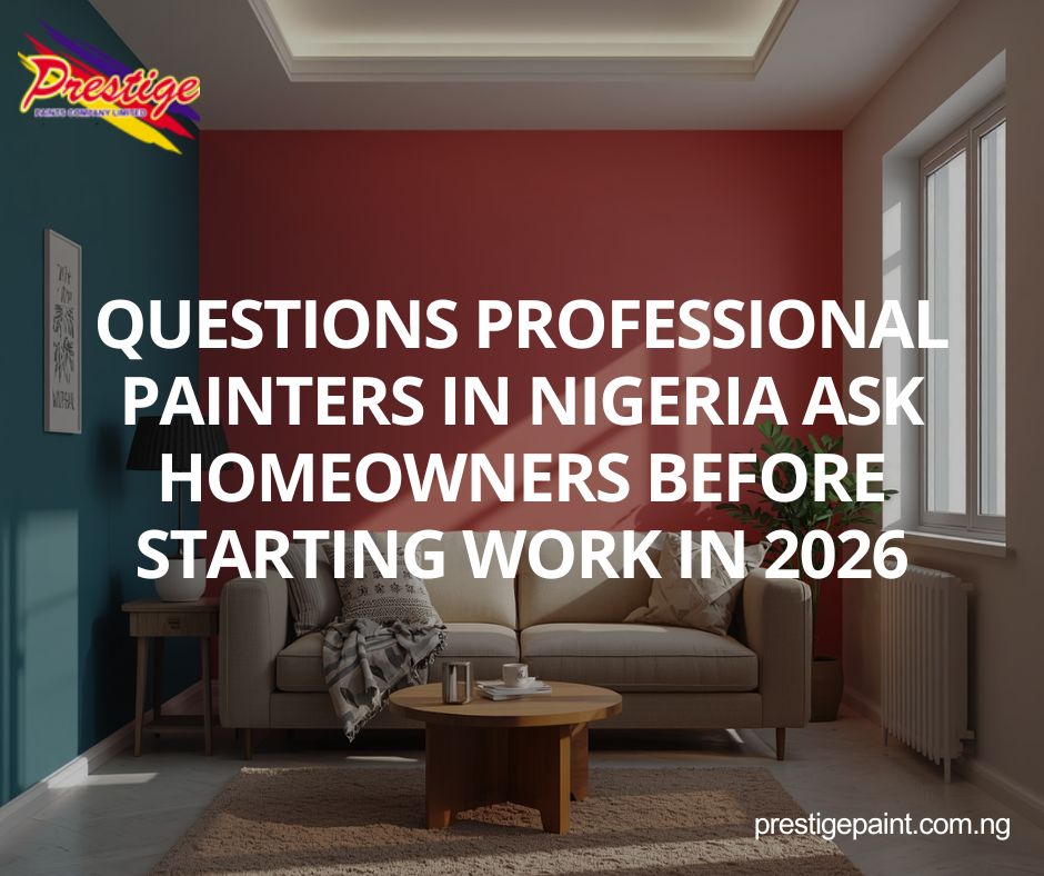 questions painters ask homeowners Nigeria