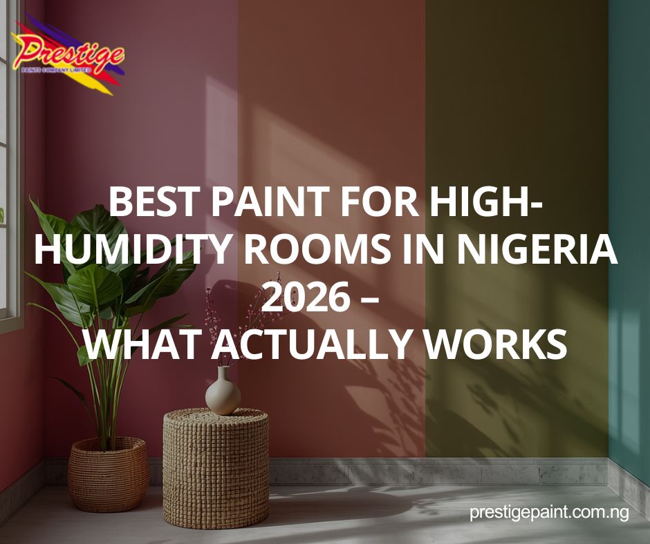 best paint for high humidity rooms Nigeria