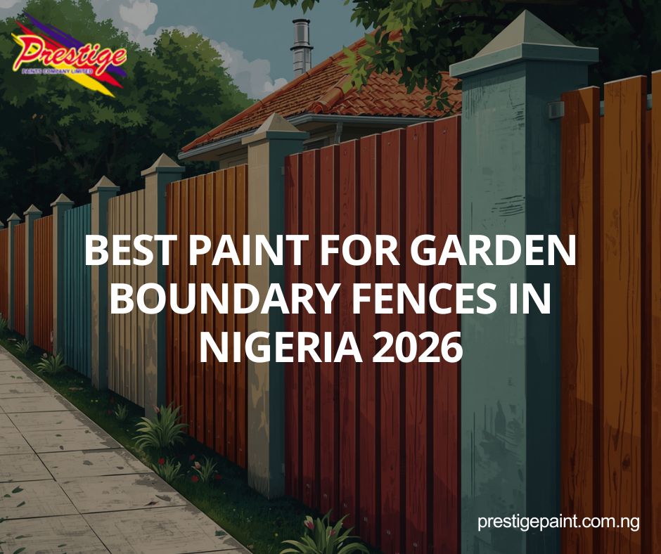 best paint for garden boundary fences Nigeria