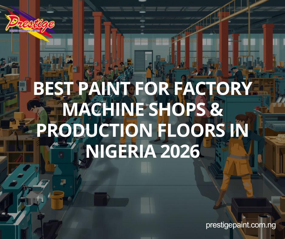 best paint for factory machine shops Nigeria