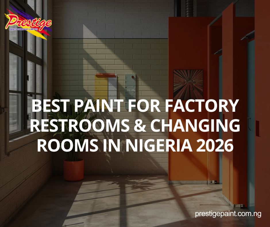 best paint for factory restrooms Nigeria