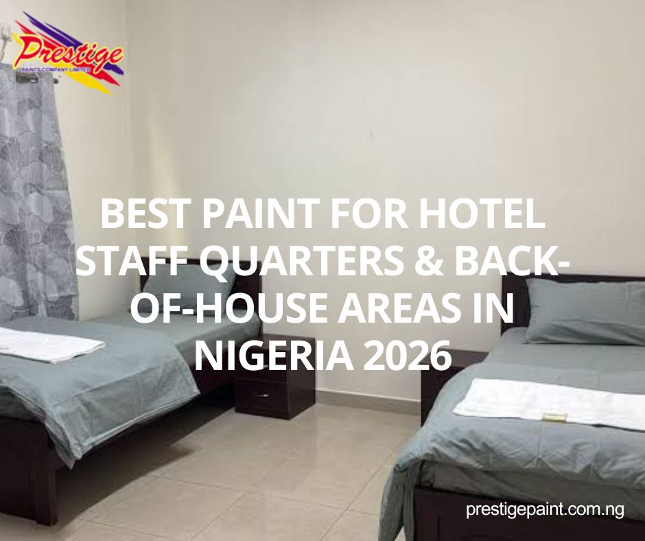 best paint for hotel staff quarters Nigeria