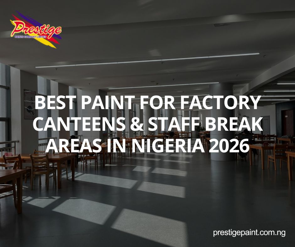 best paint for factory canteens Nigeria